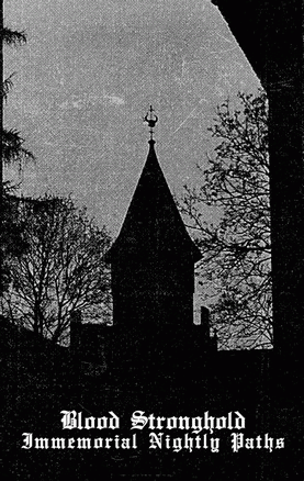 Blood Stronghold : Immemorial Nightly Paths